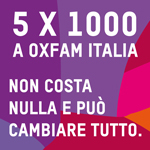 Scarica il banner 150x150 5 x 1000 a Oxfam Italia: firma una dichiarazione d’indipendenza!