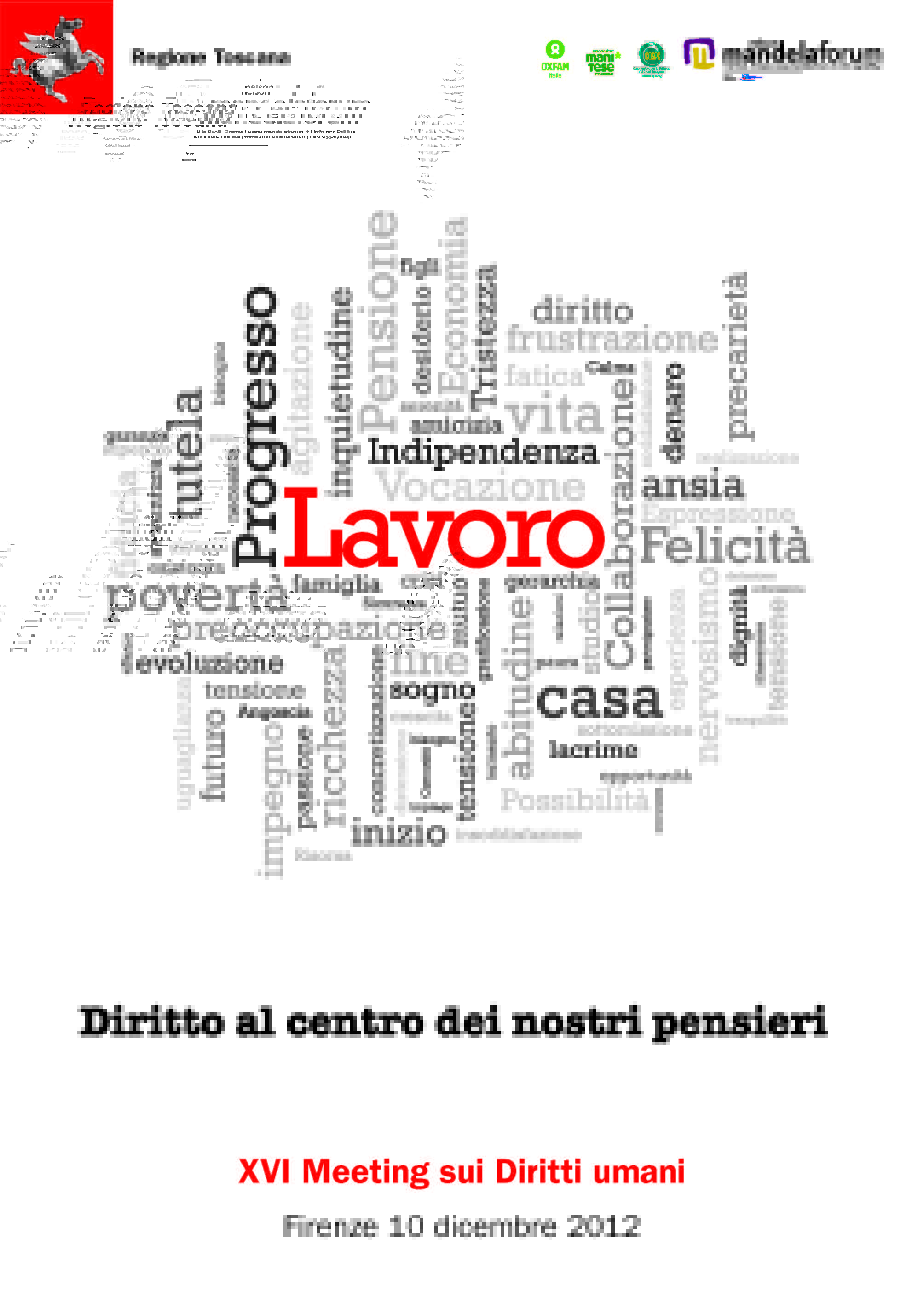 XVI Meeting Diritti Umani, dedicato al diritto al lavoro XVI Meeting Diritti Umani, dedicato al diritto al lavoro