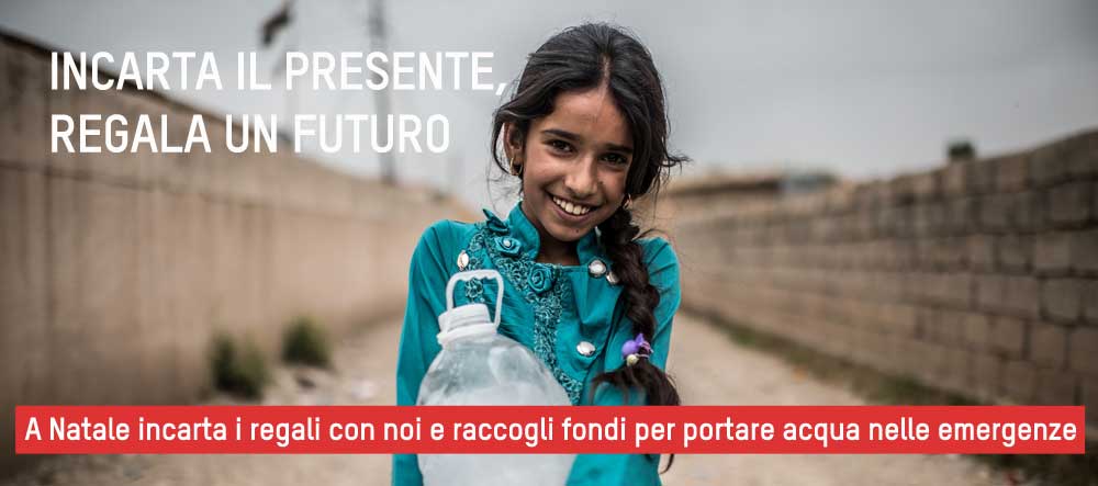 A Natale incarta i regali con noi e raccogli fondi per portare acqua nelle emergenze