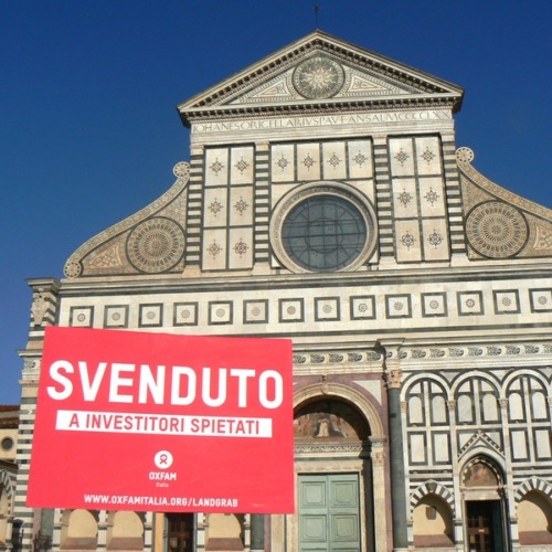 Santa Maria Novella accaparrata e svenduta. Land Grab Global Day, 7 febbraio 2013 Il land grabbing è uno scandalo