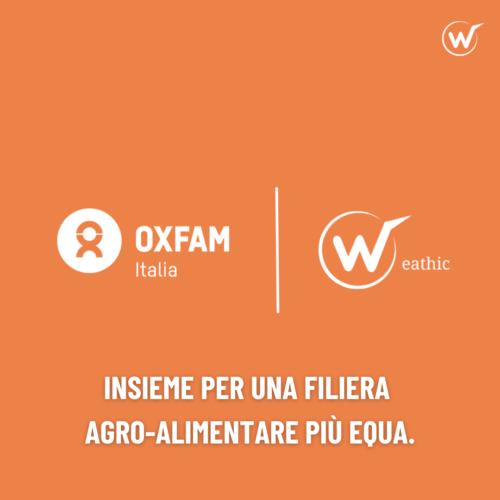 Oxfam e Weathic, insieme per una <br> col (labor) azione sostenibile